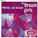 The Dream Girls - When Will I See You Again